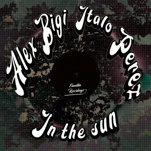 Alex Bigi, Italo Perez - In The Sun [FR009]